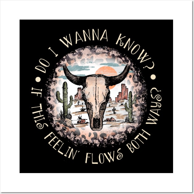 Do I Wanna Know If This Feelin' Flows Both Ways Bulls Leopard Wall Art by Maja Wronska